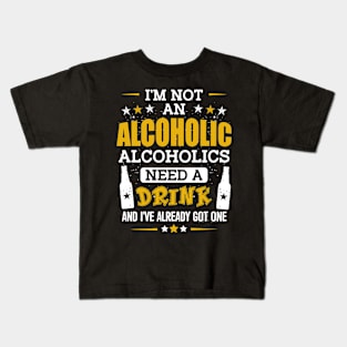 I'm not an alchoholic | DW Kids T-Shirt